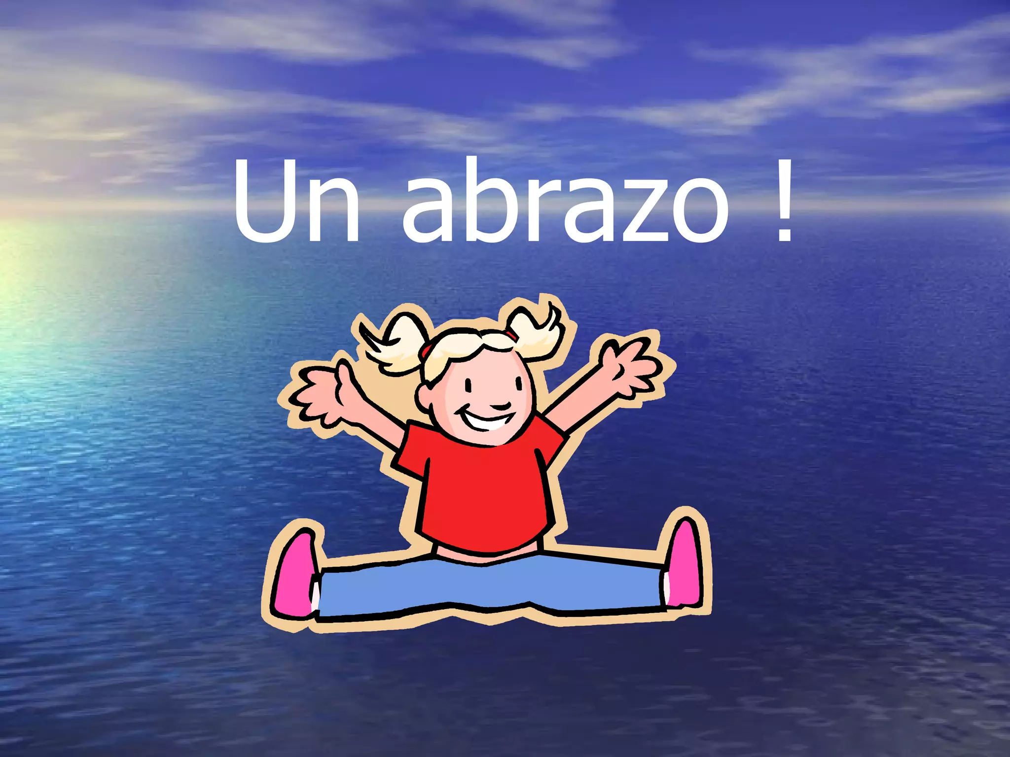 Un abrazo !