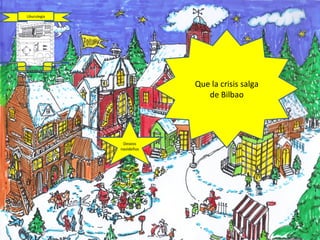 Liburutegia Biblioteca Deseos navideños Que la crisis salga de Bilbao 
