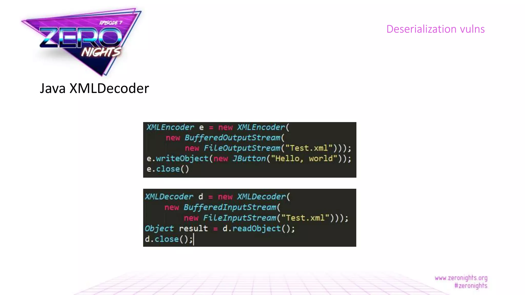 Java XMLDecoder
Deserialization vulns
 