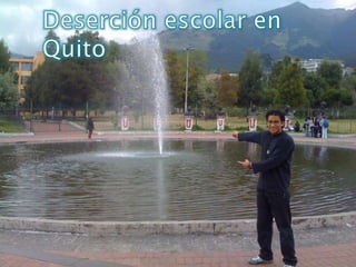 Deserción escolar en Quito 
