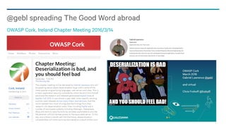 2
@gebl spreading The Good Word abroad
OWASP Cork, Ireland Chapter Meeting 2016/3/14
 