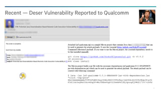 84
Recent — Deser Vulnerability Reported to Qualcomm
 