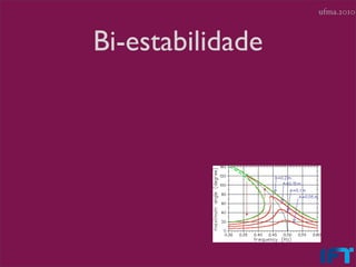 ufma.2010



Bi-estabilidade
 