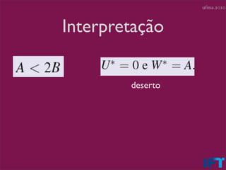 ufma.2010



Interpretação


        deserto
 