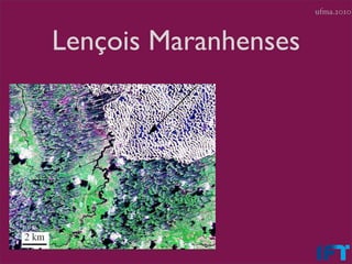 ufma.2010



Lençois Maranhenses
 
