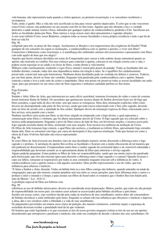 vida humana, não representaria nada quando a vitória aparecer, na primeira ressurreição, e os vencedores receberem a
recompensa.
Tudo, então, é ganho. Mas a vida não será sacrificada na luta para vencer apetites depravados. É certo que se não vencermos
como Cristo venceu, não poderemos ter um assento com Ele no Seu trono. Aqueles que não obstante a luz e a verdade
destroem a saúde mental, moral e física, induzidos por qualquer espécie de condescendência, perderão o Céu. Sacrificam aos
ídolos as faculdades dadas por Deus. Deus merece e exige nossos mais altos pensamentos e sagradas afeições.
A um custo infinito Cristo, nosso Redentor, comprou todas as nossas faculdades e nossa própria existência e tudo o que há de
bom na vida foi
Pág. 96
comprado para nós, ao preço de Seu sangue. Aceitaremos as bênçãos e nos esqueceremos das exigências do Doador? Pode
qualquer de nós consentir em seguir as inclinações, a condescendência com os apetites e paixões, e viver sem Deus?
Comeremos e beberemos como irracionais, e, à semelhança dos embotados animais não associaremos o pensamento com Deus,
com tudo aquilo de bom que nos alegra?
Aqueles que fazem esforços decididos em nome do Conquistador para vencer a todo ardente desejo antinatural quanto ao
apetite, não morrerão no conflito. Em seus esforços para controlar o apetite, colocam-se em relação correta com a vida, e
podem assim regozijar-se na saúde e no favor de Deus, e terão direito à vida imortal.
Milhares estão continuamente vendendo o vigor físico, mental e moral pelo prazer do paladar. Todas as faculdades têm seu
trabalho distinto; contudo, todas têm uma dependência mútua em relação à outra. Se o equilíbrio for cuidadosamente
preservado, conservará uma ação harmoniosa. Nenhuma destas faculdades pode ser avaliada em dólares e centavos. Todavia,
por um bom jantar, álcool ou fumo são vendidas. Enquanto está paralisada pela condescendência com o apetite, Satanás
controla a mente e leva a toda sorte de crimes e impiedades. Deus tem prazer em preservar todas as nossas faculdades em sadio
vigor, para que possamos ter um senso claro de Seus requisitos e tenhamos santidade perfeita no Seu temor.
26
Fogo Estranho
Pág. 97
Nadabe e Abiú, filhos de Arão, que ministravam no santo ofício sacerdotal, tomaram livremente do vinho e como de costume
foram ministrar diante do Senhor. Os sacerdotes que queimavam incenso diante do Senhor deveriam fazer uso do fogo que
Deus acendera, o qual ardia de dia e de noite, sem que nunca se extinguisse. Deus dera orientações explícitas sobre como
deveria ser desempenhada cada parte do Seu serviço, sendo que tudo estava relacionado com o Seu culto sagrado, devendo
tudo ser feito de acordo com a santidade do Seu caráter. Qualquer desvio da orientação expressa de Deus, relacionada com o
Seu serviço, seria punido com a morte.
Nenhum sacrifício seria aceito por Deus se não fosse salgado ou temperado com o fogo divino, o qual representa a
comunicação entre Deus e o homem, que foi aberta unicamente através de Cristo. O fogo sagrado que era colocado sobre o
incenso ardia perpetuamente. Enquanto o povo de Deus estava do lado de fora, em fervorosas orações, o incenso aceso pelo
fogo sagrado ascendia diante de Deus, misturado com suas orações. Este incenso era emblema da mediação de Cristo.
Os filhos de Arão tomaram fogo comum, o qual Deus não aceitava, e insultaram ao infinito Deus, apresentando fogo estranho
diante dele. Deus os consumiu com fogo, por causa do desrespeito à Sua expressa orientação. Tudo que faziam era como a
oferta de Caim. O divino Salvador não estava representado.
Pág. 98
Se esses filhos de Arão tivessem um domínio claro de suas faculdades mentais, teriam discernido a diferença entre o fogo
sagrado e o profano. A satisfação do apetite lhes aviltou as faculdades e ficaram com a mente obscurecida de tal maneira que
não puderam ter discernimento. Compreendiam muito bem o caráter sagrado do cerimonial típico e da venerável solenidade e
responsabilidade que deveriam assumir ao se apresentarem diante de Deus para ministrar o serviço sagrado.
Alguns poderão perguntar: Como podem os filhos de Arão ser responsabilizados, sendo que sua mente estava tão paralisada
pela intoxicação, que eles não estavam aptos para discernir a diferença entre o fogo sagrado e o comum? Quando levaram o
copo aos lábios, tornaram-se responsáveis por todos os atos cometidos enquanto estavam sob a influência do vinho. A
condescendência com o apetite custou a vida àqueles sacerdotes. Deus proíbe expressamente o uso do vinho, que tem
influência para rebaixar o intelecto.
"E falou o Senhor a Arão, dizendo: Vinho ou bebida forte tu e teus filhos contigo não bebereis, quando entrardes na tenda da
congregação, para que não morrais; estatuto perpétuo será isso entre as vossas gerações, para fazer diferença entre o santo e o
profano e entre o imundo e o limpo, e para ensinar aos filhos de Israel todos os estatutos que o Senhor lhes tem falado pela
mão de Moisés." Lev. 10:8-11.
A proibição especial de Deus aos hebreus com
Pág. 99
referência ao uso de bebidas intoxicantes, deveria ser considerada nesta dispensação. Muitos, porém, que estão em alta posição
de responsabilidade em nosso país, em muitos casos acham-se escravizados pelas bebidas alcoólicas e pelo fumo.
Jurados em nossas cortes, cujo veredicto decide pela culpa ou inocência de seus semelhantes, muitos deles são consumidores
de bebidas alcoólicas e estão inebriados pelo fumo. Enquanto se acham sob esta influência que obscurece o intelecto e deprecia
a alma, dão o seu veredicto sobre a liberdade e a vida de seus semelhantes.
Os julgamentos pervertidos em muitos casos claros de punição, dos maiores criminosos, conforme requer a segurança da
sociedade deveriam receber a penalidade total da lei que violaram.
Os homens que estão legislando e os que executam as leis do nosso governo enquanto violam as leis do seu ser em apetites
desordenados que entorpecem e paralisam o intelecto, não estão em condições de decidir o destino dos seus semelhantes. Os


                 www.terceiroanjo.org
            Sua fonte de pesquisa na internet
 