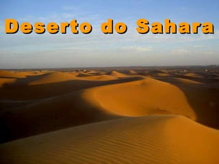 Deserto do Sahara 