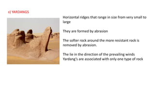 Resistant Ridges A2 Physical Geography - Hot arid and Semi Arid Environment | PPTX