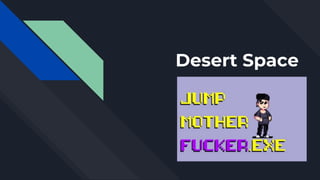 Desert Space
 