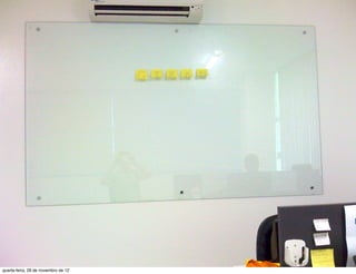 quarta-feira, 28 de novembro de 12
 