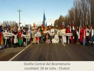 Desfile Central del Bicentenario Localidad: 28 de Julio - Chubut 