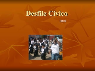 Desfile Cívico 2010 