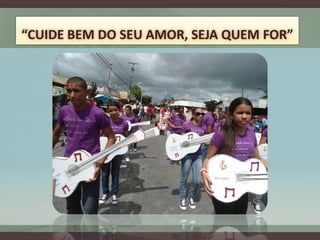 “CUIDE BEM DO SEU AMOR, SEJA QUEM FOR”
 