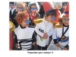 Preparados para começar 
 