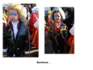 Beethoven …
 