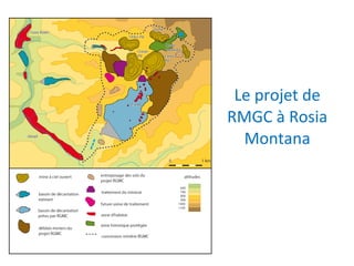 Le projet de RMGC à Rosia Montana 