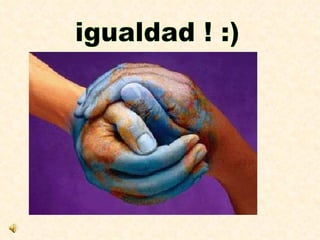 igualdad ! :)