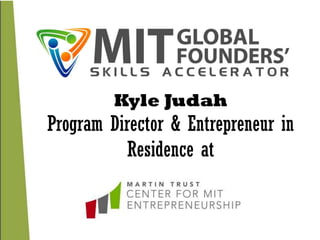 Kyle Judah
Program Director & Entrepreneur in
Residence at
 