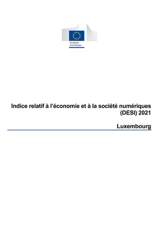 Indice relatif à l’économie et à la société numériques
(DESI) 2021
Luxembourg
 