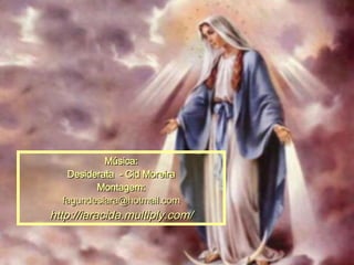 Música: Desiderata  - Cid Moreira Montagem: [email_address] http://iaracida.multiply.com/ 