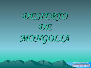 DESIERTO DE MONGOLIA 