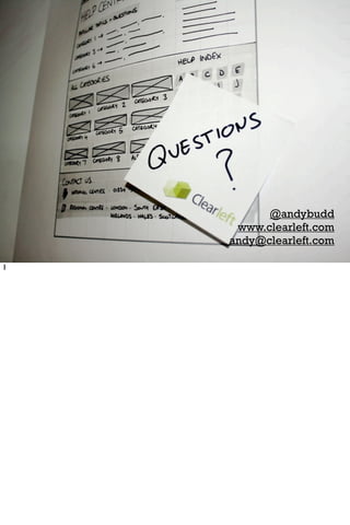 @andybudd
     www.clearleft.com
    andy@clearleft.com

I
 