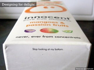 Tweet me @andybudd
Designing for delight
 