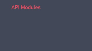 API Modules
 