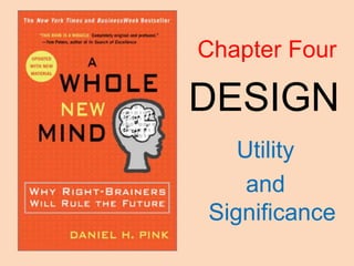 Chapter Four DESIGN Utility and Significance 
