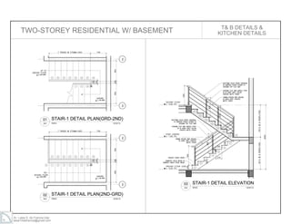 Ar. Laisa S. de Francia,Uap
laisa10defrancia@gmail.com
TWO-STOREY RESIDENTIAL W/ BASEMENT T& B DETAILS &
KITCHEN DETAILS
 
