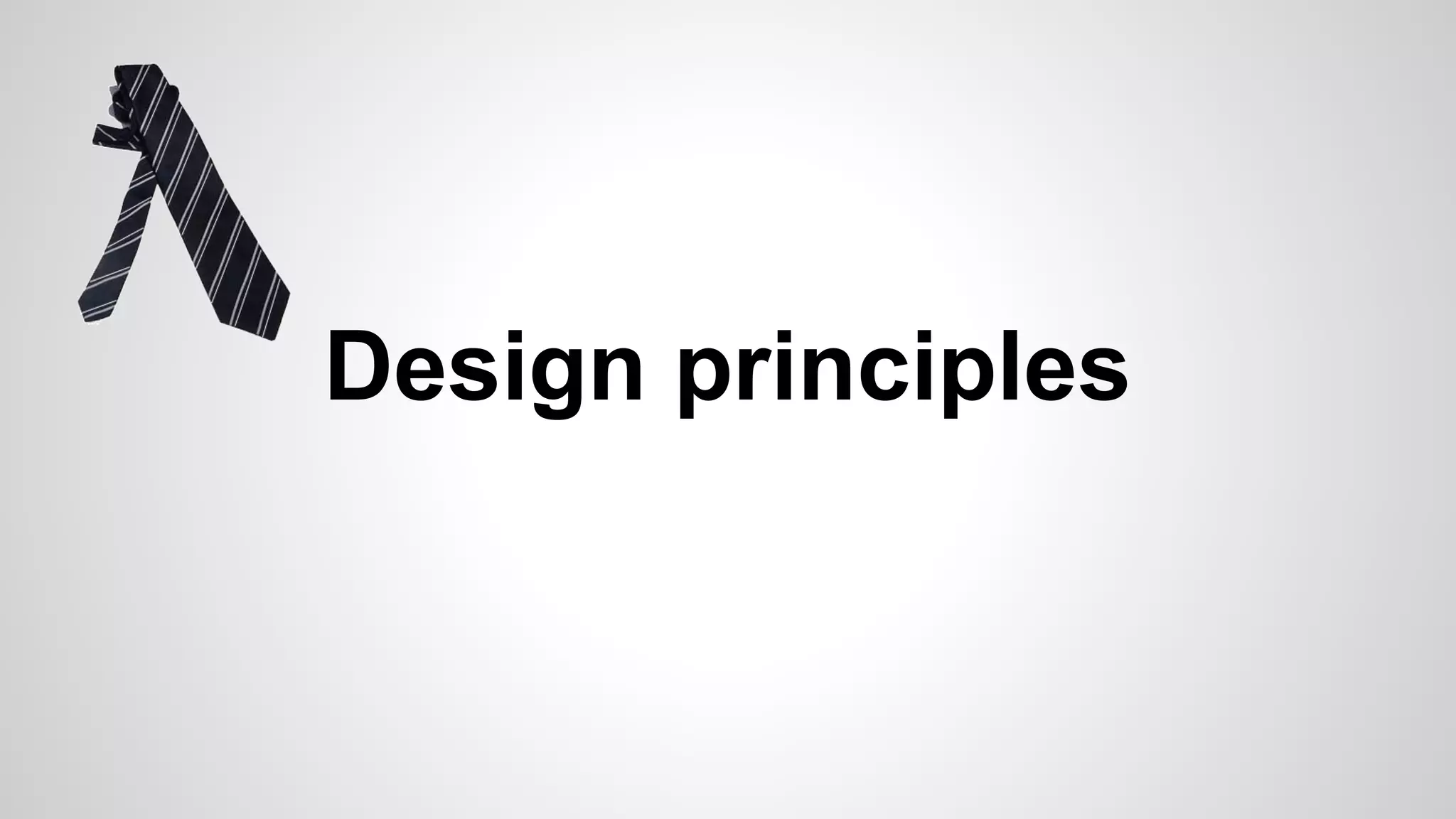 Design principles
 