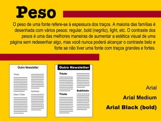 O peso de uma fonte refere-se à espessura dos traços. A maioria das famílias é desenhada com vários pesos: regular, bold (negrito), light, etc. O contraste dos pesos é uma das melhores maneiras de aumentar a estética visual de uma página sem redesenhar algo, mas você nunca poderá alcançar o contraste belo e forte se não tiver uma fonte com traços grandes e fortes. Arial Arial Medium Arial Black (bold) Outro Newsletter Título nononononononononononononononononononononononononononononononononononOnonononononononononononononononononononononononononononononono.. Outro Título nonononononononononononononononononononononononononononononononononononononononononOnonononononononononononononononononononononononononononononono.. nononononononononononononononononononononononononononononOnonononononononononononononononononononononononononononononono.. Subtítulo nononononononononononononononononononomnononononononononononononononononOnonononononononononononononononononononononononononononononono.. Outro Newsletter Título nononononononononononononononononononononononononononononononononononOnonononononononononononononononononononononononononononononono.. Título nonononononononononononononononononononononononononononononononononononononononononOnonononononononononononononononononononononononononononononono.. nononononononononononononononononononononononononononononOnonononononononononononononononononononononononononononononono.. Subtítulo nononononononononononononononononononomnononononononononononononononononOnonononononononononononononononononononononononononononononono.. 