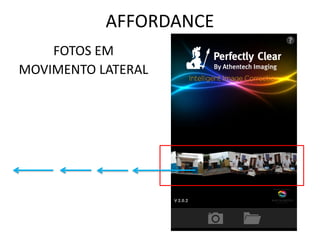 AFFORDANCE
FOTOS EM
MOVIMENTO LATERAL
 