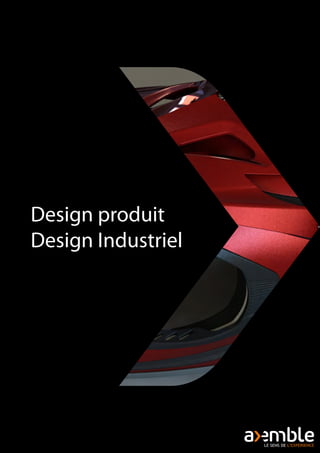 Design produit
Design Industriel
 