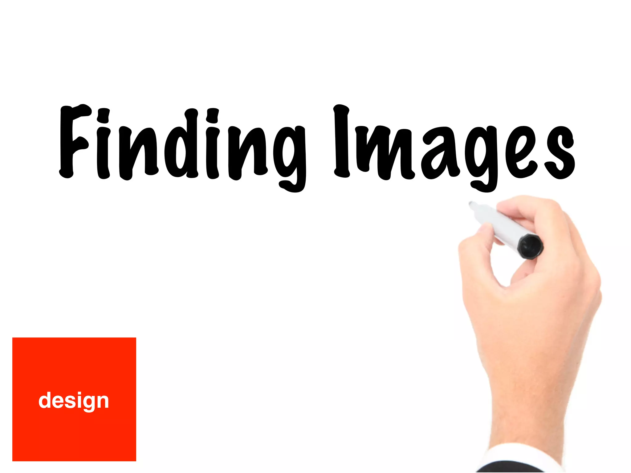 Finding Images
design
 