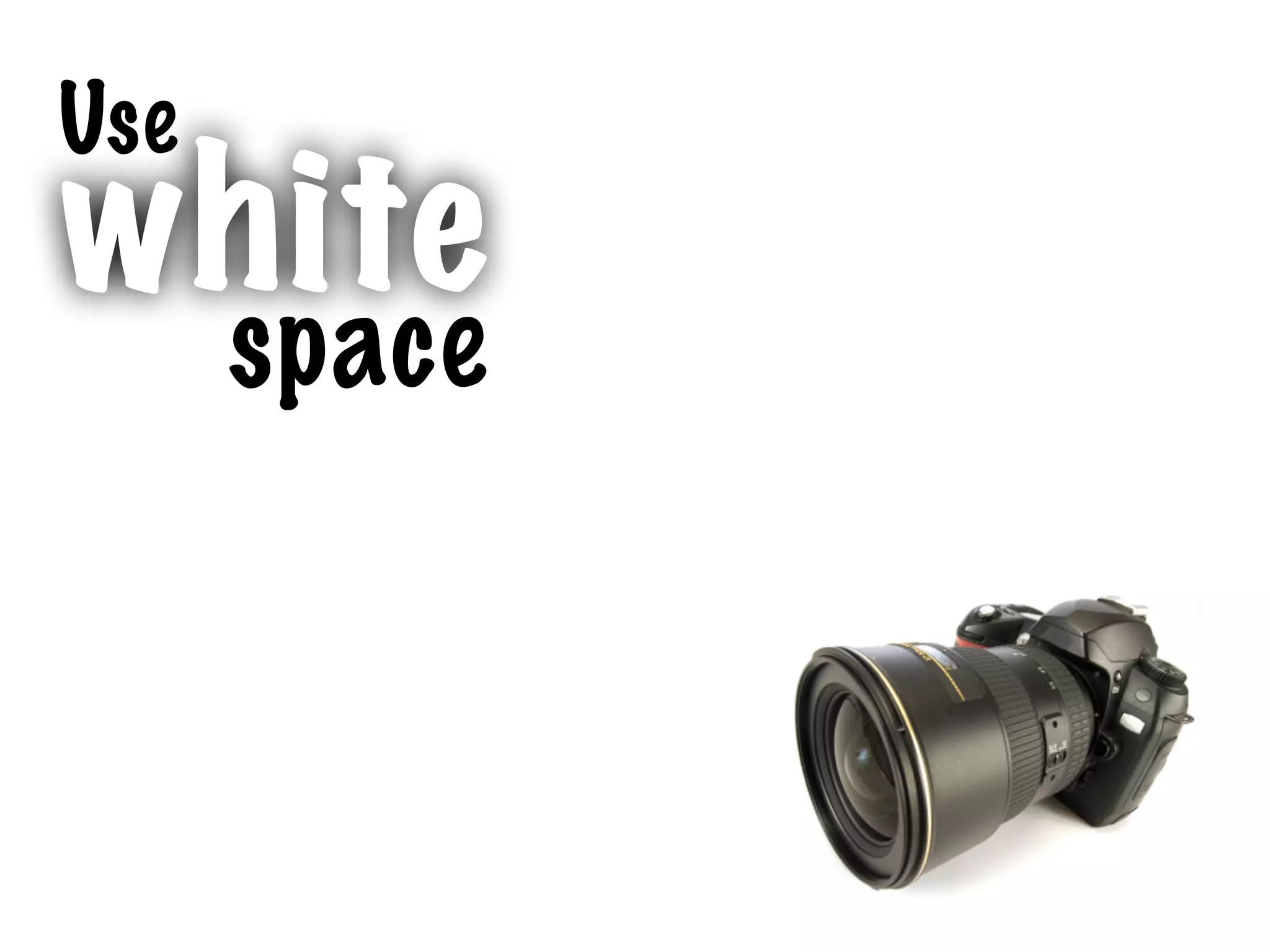 space
Use
white
 