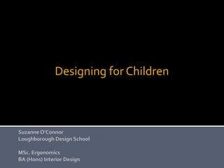 Designing for Children

 