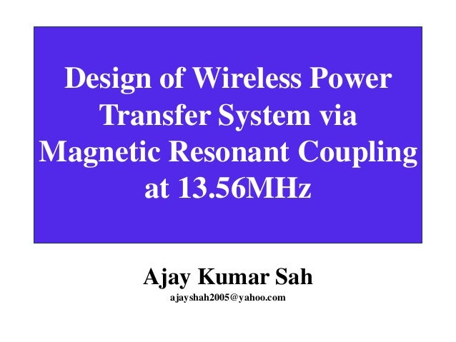 Design of wireless power transfer system via magnetic 