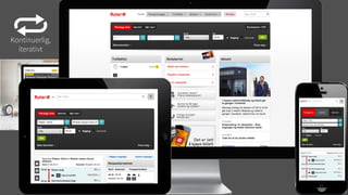 Kontinuerlig,
iterativt

© Creuna

 