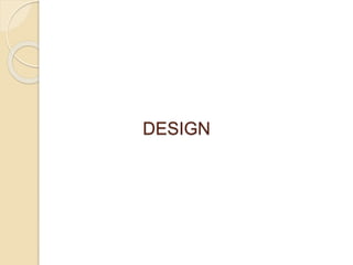 DESIGN
 
