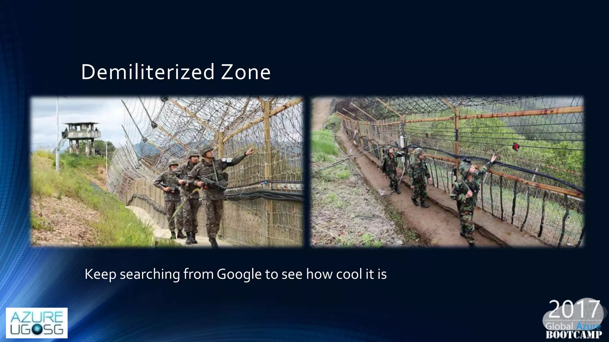 Demiliterized Zone
Keep searching from Google to see how cool it is
 