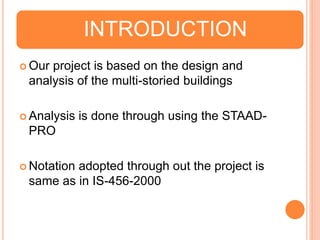 DESIGN AND ANALAYSIS OF MULTI STOREY BUILDING USING STAAD PRO | PPTX