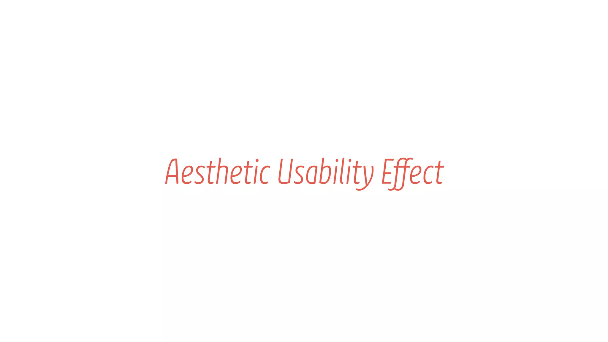 Aesthetic Usability Effect