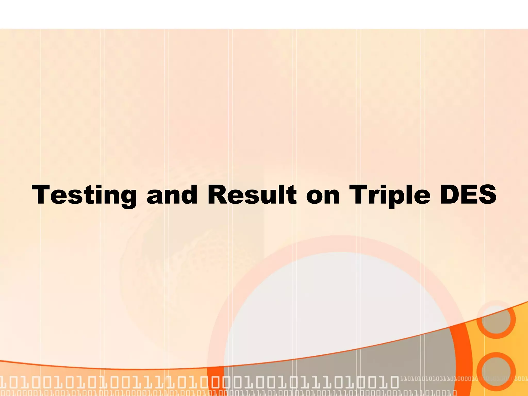 Testing and Result on Triple DES 