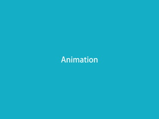 Animation
 