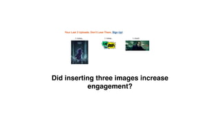 Did inserting three images increase
engagement?
 