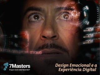 Design Emocional e a
 Experiência Digital
 