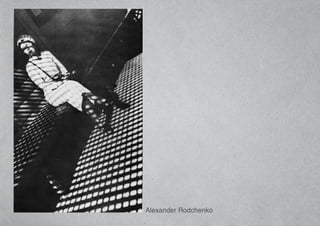 Alexander Rodchenko
 