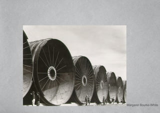 Margaret Bourke-White
 
